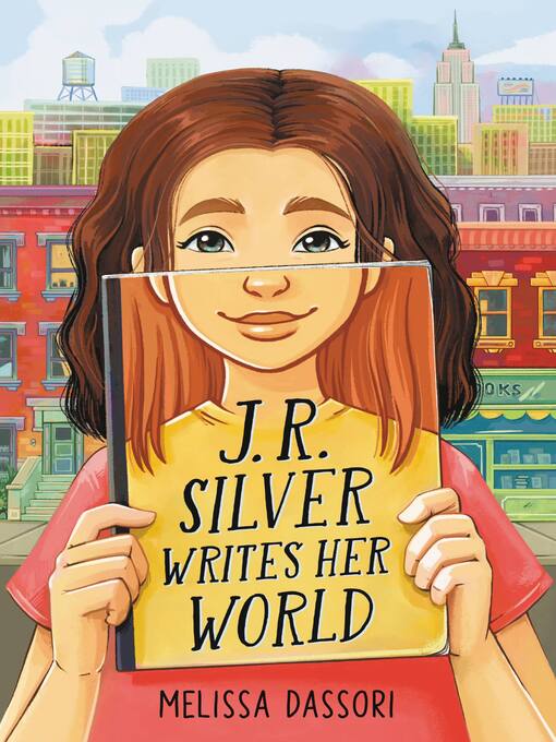 Title details for J.R. Silver Writes Her World by Melissa Dassori - Available